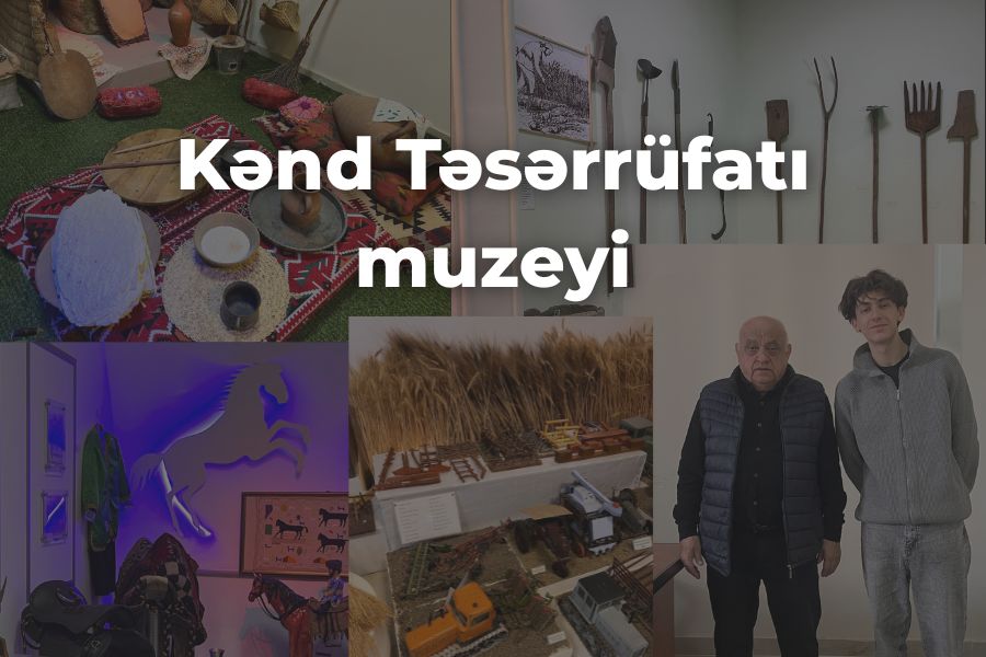 Kənd Təsərrüfatı Muzeyi – Maraqlı Anlar
